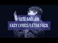 Gesi Bağları - Dimash Kudaibergen (Easy Lyrics/Letra Fácil/Transliteración)