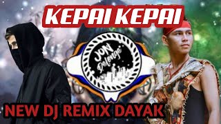KEPAI KEPAI - DJ REMIX LAGU DAYAK TERBARU BY JON DELONGE