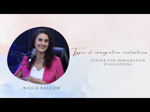 Types of Immigration Evaluations
