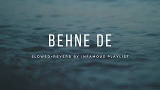 Behne De [Slowed+Reverb] - Aishwarya Rai | Infamous Playlist screenshot 3