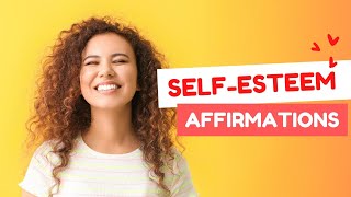 Positive Affirmations For Self Esteem. Affirmations For Low Self Worth. For Low Self Confidence