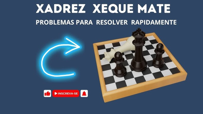 XEQUE MATE EM 1 LANCE JOGO DE XADREZ 15 PROBLEMAS TEMPO 30S P0001 