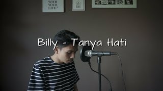 #Cover Tanya Hati - Billy Joe Ava | Pasto ( Cover )