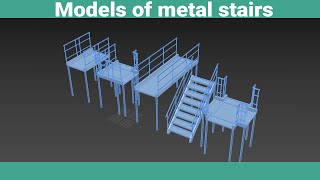 Models of metal stairs