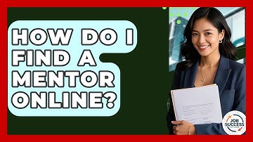 How Do I Find A Mentor Online? - Job Success Network