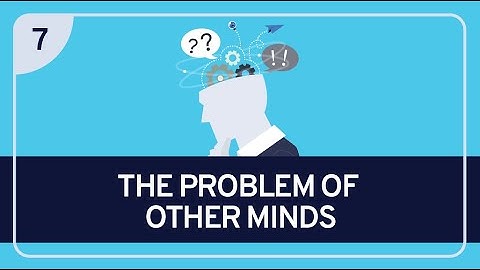 PHILOSOPHY - The Problem of Other Minds