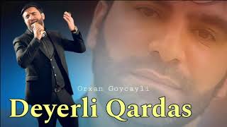 Orxan Goycayli - Seymur Deyerli Qardasim 2023