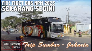 Fix!.. 2023 Tiket Bus NPM Sumbar - Jakarta Segini