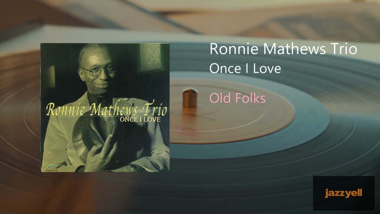Ronnie Mathews Trio - Old Folks - YouTube