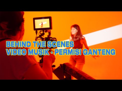 Behind The Scenes - PERMISI GANTENG