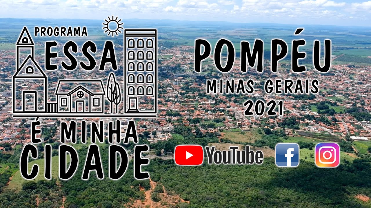 POMPÉU - MG - Programa Essa é Minha Cidade