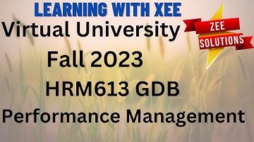 HRM613 Performance Management GDB Fall 2023 Virtual University of Pakistan