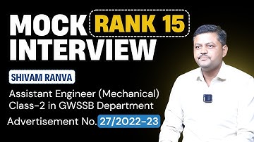 Mock Interview | Rank 15 | Shivam Ranva | GWSSB AE, Class-2 (Mechanical) (Advt 27/2022-23)