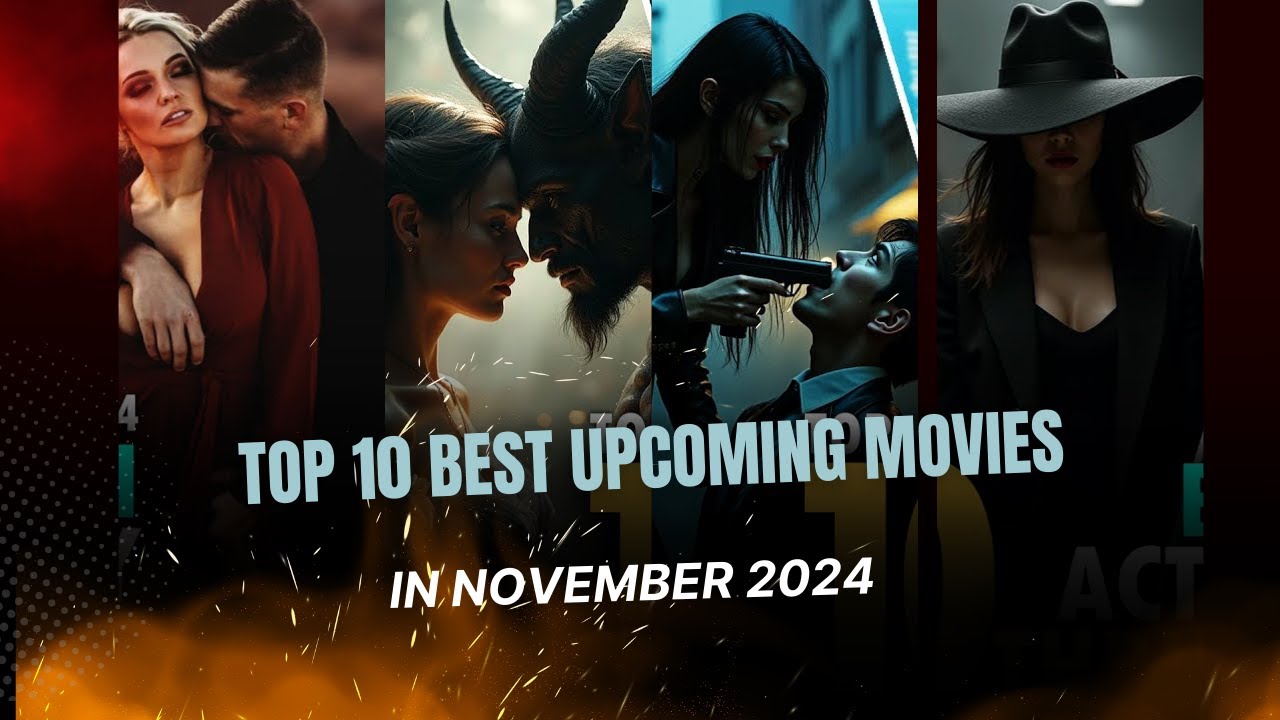 Top 10 Best Upcoming Movies in November 2024 | New Hollywood Movies ...
