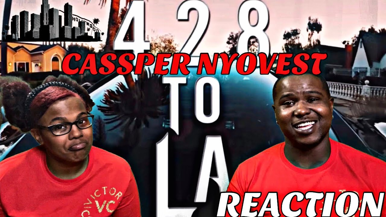 CASSPER NYOVEST - 428 TO LA (Official Music Video) | REACTION