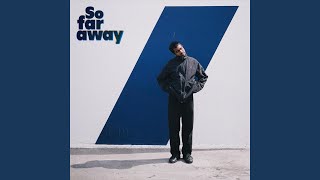 So Far Away