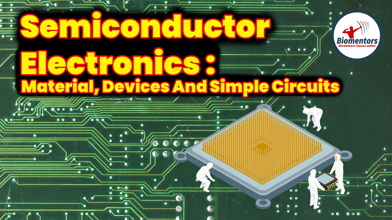 Semiconductor Electronics : Material, Devices And Simple Circuits l L 2 l Physics l NEET