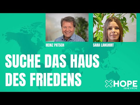 Suche das Haus des Friedens – XHOPE Olching