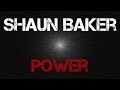 Shaun baker  power