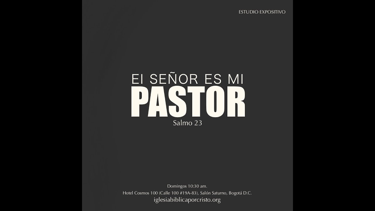 El Señor Es Mi Pastor | Salmo 23 Parte Uno - YouTube
