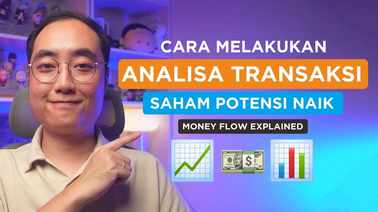 Cara Melakukan Analisa Transaksi Saham (Money Flow Explained)