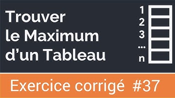Exercice corrigé #37 : Algorithme qui recherche et affiche le maximum d
