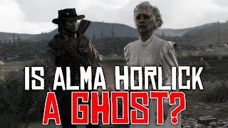 Is Alma Horlick a Ghost? (Let No Man Put Asunder) - Red Dead Redemption