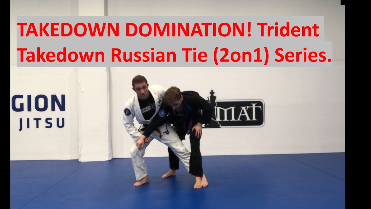 Takedown Domination: Trident Series Russian Tie (2on1) set-up