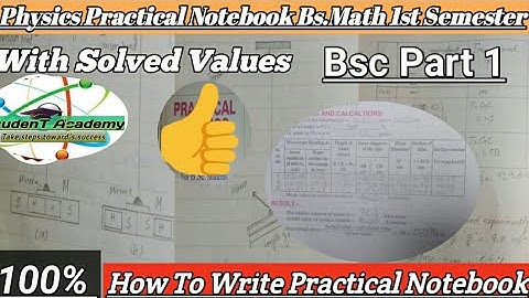 How to write Practical Notebook of Physics Bsc/Bs ( semester 1 ) part-1 with solved values