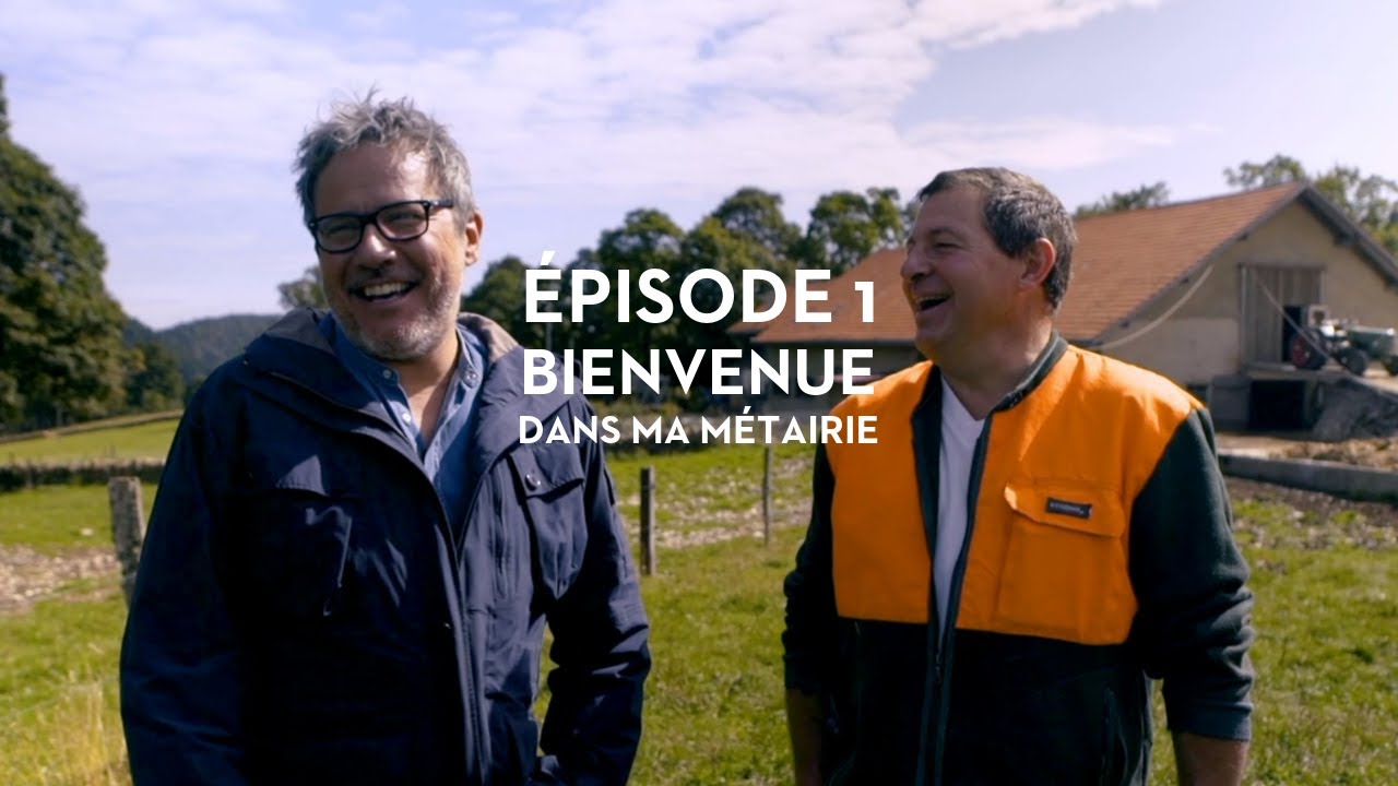 Épisode 1: Bienvenue dans ma métairie | Philippe Gougler à la découverte de Jura & Trois-Lacs