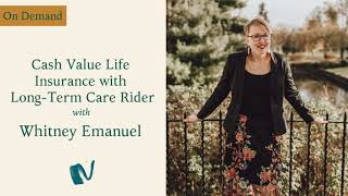 Cash Value Life Insurance with Long-Term Care Rider