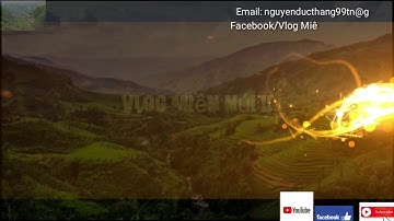 Vlog Miền Núi.Video đầu tiền cũng là Intro cho kênh