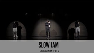 Slow Jam - Choreography by Lil C
