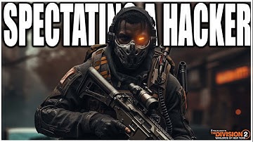 I SPECTATED A HACKER IN THE DIVISION 2! How is this Possible.....