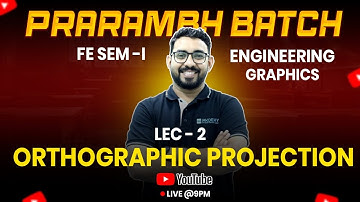 Orthographic Projection Lecture 2 | Engineering Graphics | AJIT SIR | Prarambh Batch | 1st Year Engg