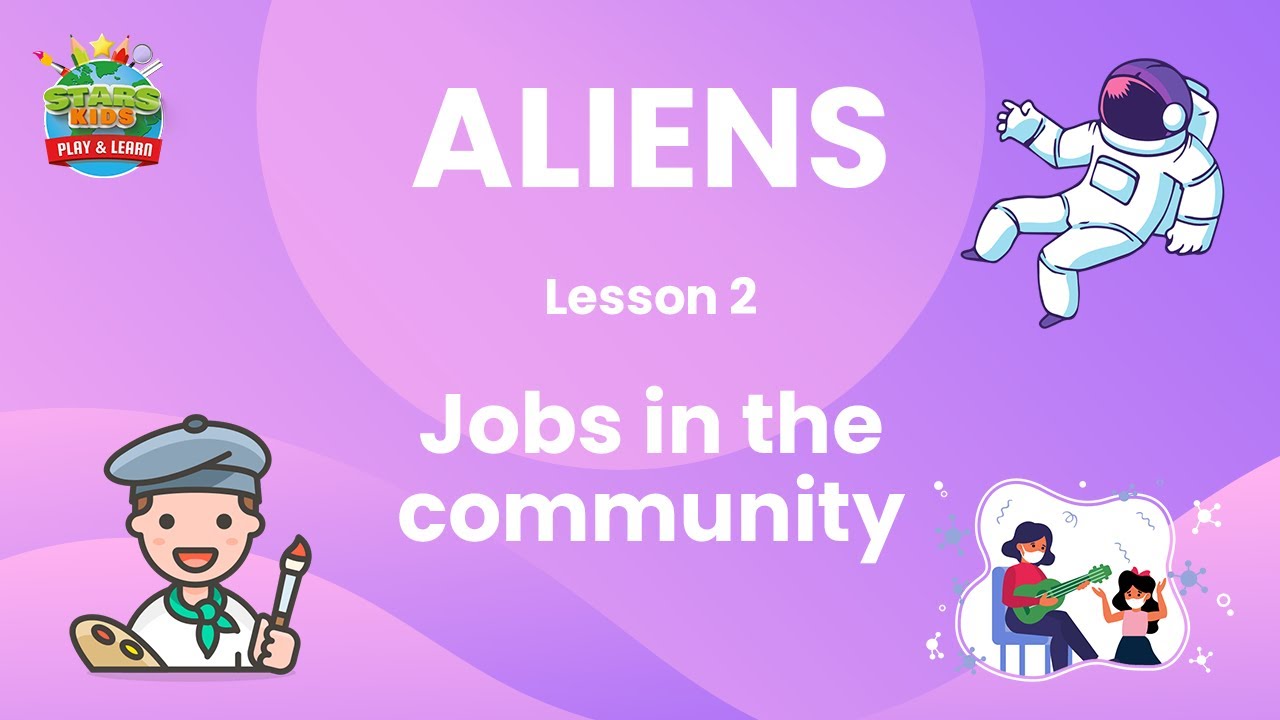 Jobs in the community Aliens Lesson 2 YouTube