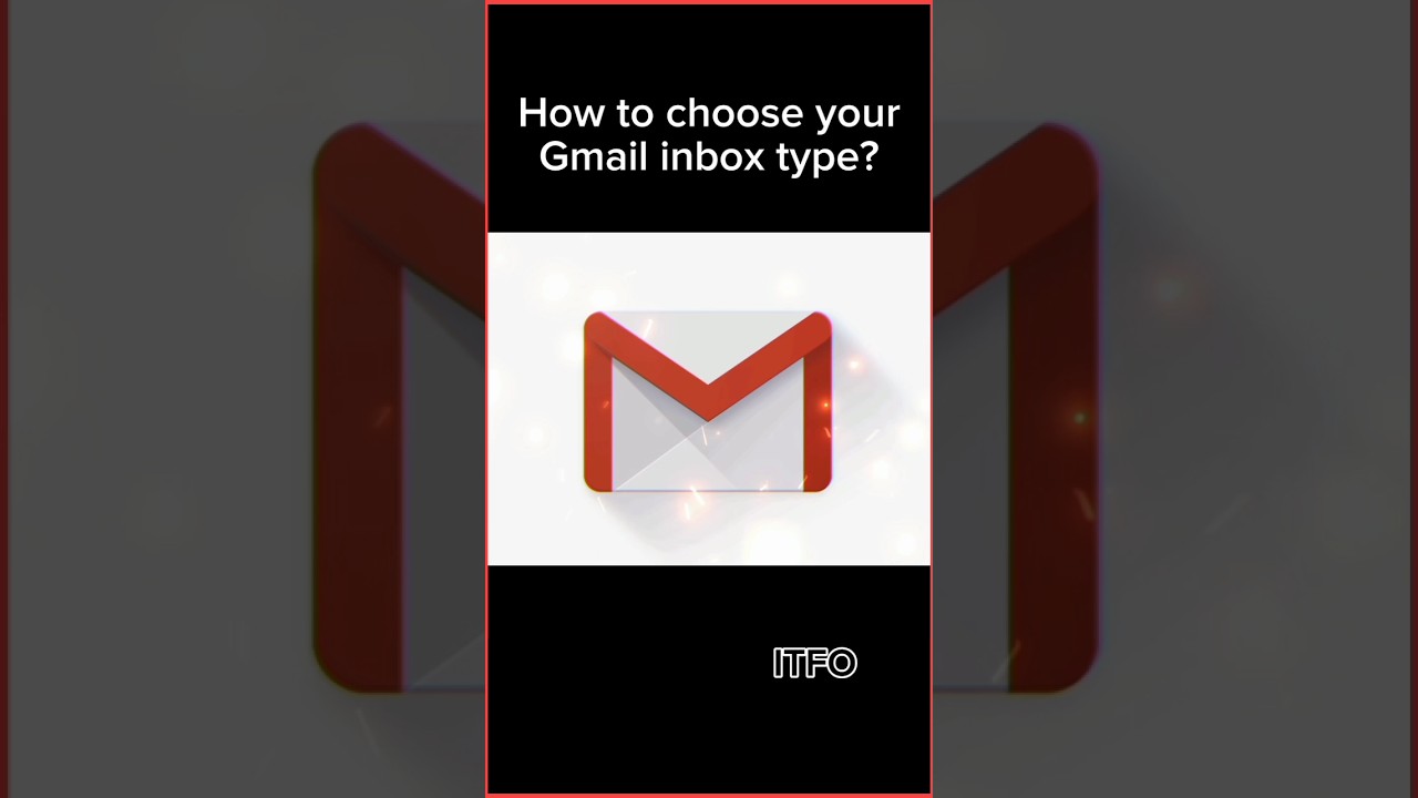 How to choose the right Gmail inbox type