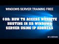 Windows Server | #08: How to Access Website Hosting in IIS Windows Server using IP Address?