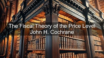 John H. Cochrane – The Fiscal Theory of the Price Level | Books in Bytes Podcast