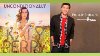 Katy Perry & Phillip Phillips | Unconditionally + Home Mashup