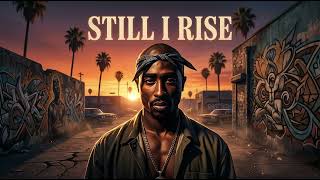 Still I Rise – West Coast 90s Hip Hop Tribute | 2Pac Inspired Cinematic Rap