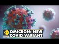 World Health Organisation (WHO) designates  B.1.1529 as a ‘variant of concern’ | Coronavirus