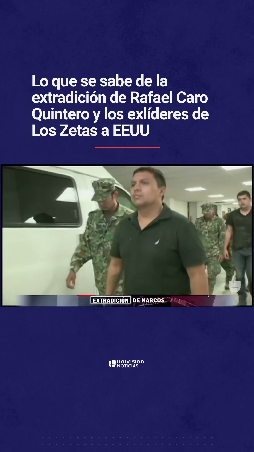 Lo que se sabe de la extradición de Rafael Caro Quintero y los exlíderes de Los Zetas a EEUU
