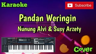 Pandan Weringin ( Nunung Alvi \u0026 Susy Arzety ) Karaoke - Cover - Musik Sandiwaraan