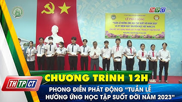 Phong Điền phát động “Tuần lễ hưởng ứng học tập suốt đời năm 2023”| Cần Thơ TV