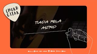 Chord Gitar Astrid - Tiada Rela