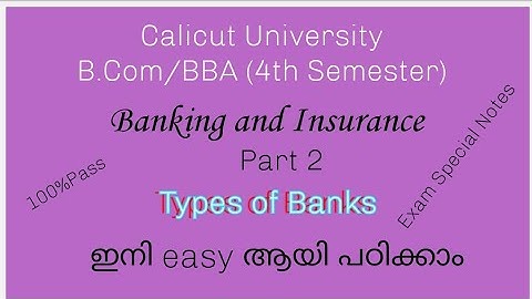 Calicut University B.Com/ BBA  4th semester Banking and Insurance Types of banks