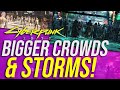 Cyberpunk 2077 News - Bigger NPC Crowds, Badlands Storms, Eating & Drinking & More!