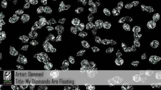 [Dubstep] Deemed - My Diamonds Are Floating