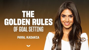 The golden rules of goal setting with Payal Kadakia (founder of ClassPass)